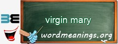 WordMeaning blackboard for virgin mary
